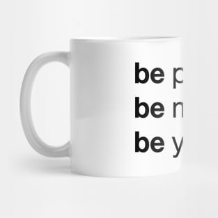 Transform Your Life with 'Be Present, Be Mindful, Be You' / Unique Mug